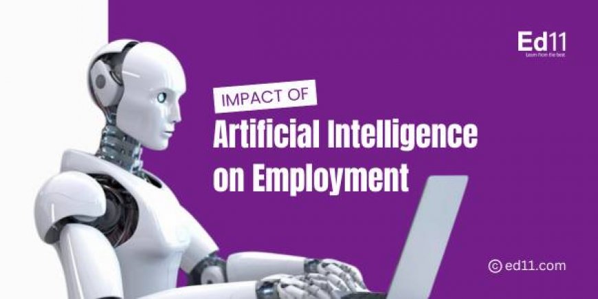 Impact of Artificial Intelligence on Employment